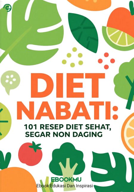 Diet Nabati - 101 Resep Diet Sehat, Segar Non-Daging