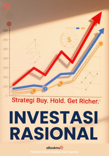 Investasi Rasional - Panduan Investasi Dengan Strategi Buy. Hold. Get Richer.