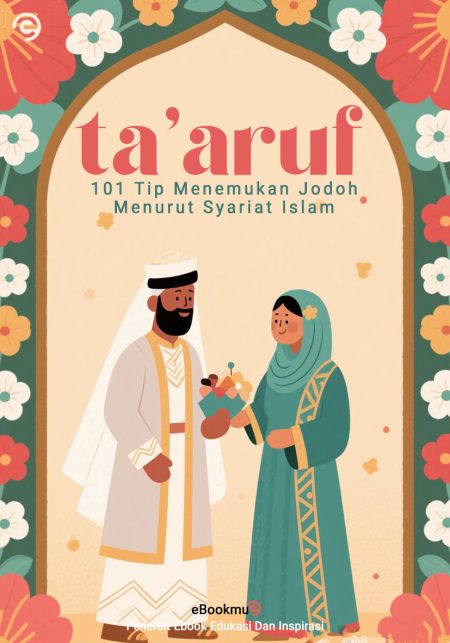 TA’ARUF – 101 Tip Menemukan Jodoh Menurut Syariat Islam
